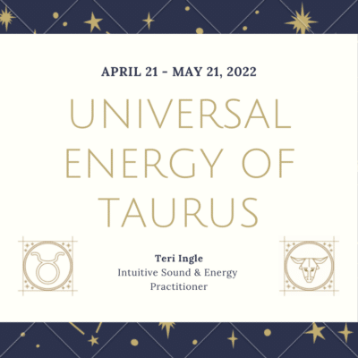 The Universal Energy of Taurus 2022