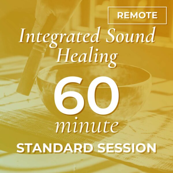 Integrated Sound Healing Session - 60 Minutes - Remote